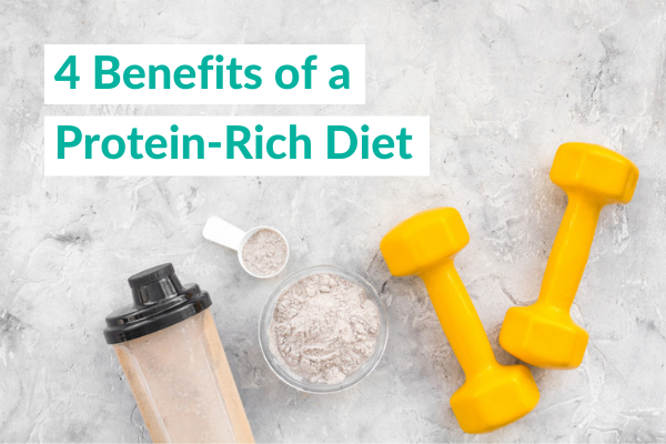 4 Benefits of a Protein-Rich Diet